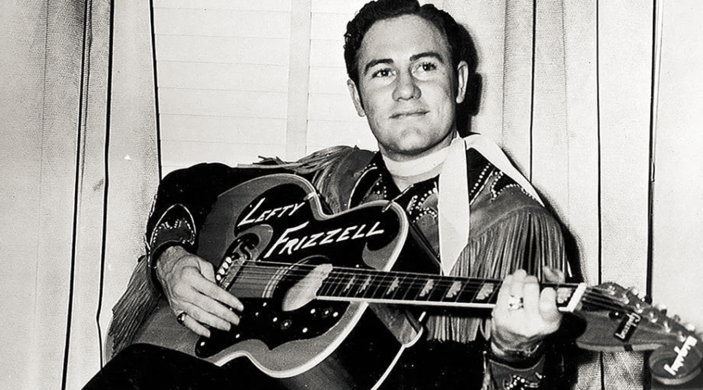 Lefty Frizzell.